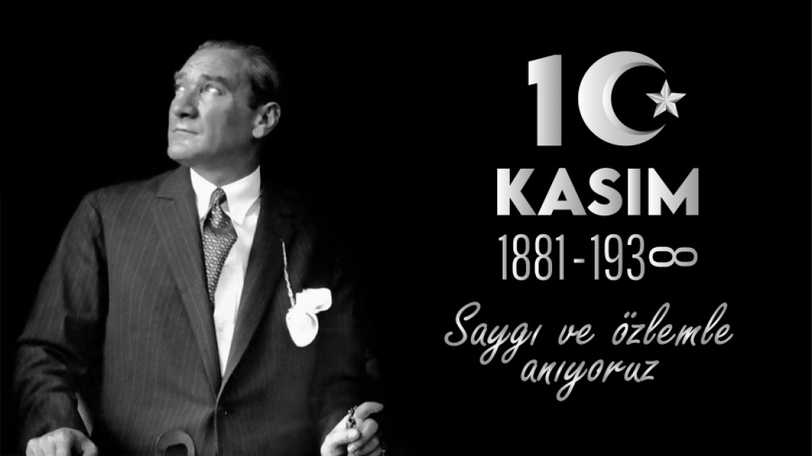 10 Kasım Atatürk’ü Anma Günü