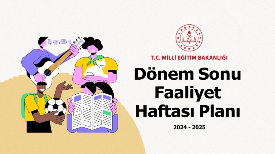 İletişim 2024 - 2025 Eğitim Öğretim Yılı 1. Dönem Sonu Faaliyet Haftası Planı